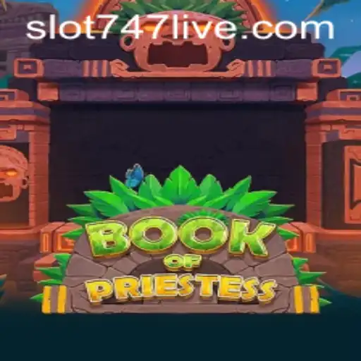 Exploring BookOfPriestess: An In-Depth Guide to 747Live's Spiritual Adventure